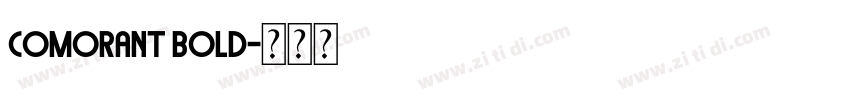 comorant bold字体转换 comorant bold字体转换